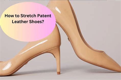 stretching patent leather shoes